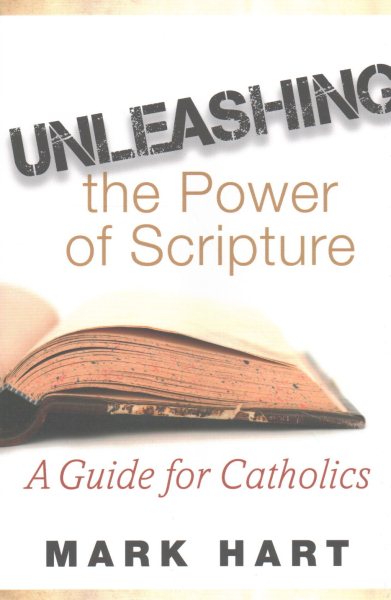 Unleashing the Power of Scripture: A Guide for Catholics cover
