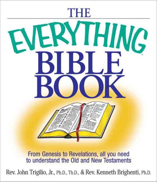 The Everything Bible Book: From Genesis to Revelation, All You Need to Understand the Old and New Testaments cover