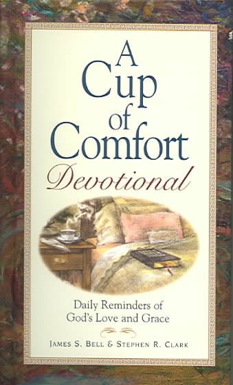 A Cup Of Comfort Devotional: Daily Reminders of God's Love and Grace