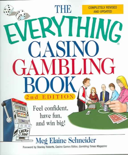 The Everything Casino Gambling Book: Feel Confident, Have Fun, and Win Big! cover