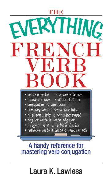 The Everything French Verb Book: A Handy Reference For Mastering Verb Conjugation cover