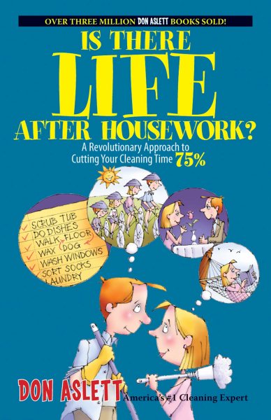 Is There Life After Housework?: A Revolutionary Approach to Cutting Your Cleaning Time 75% cover