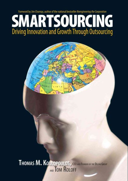 Smartsourcing: Driving Innovation and Growth Through Outsourcing cover