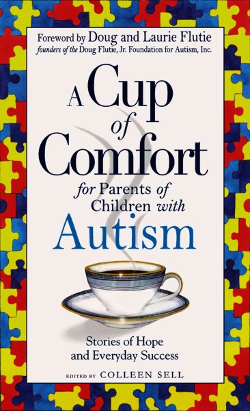 A Cup of Comfort for Parents of Children with Autism: Stories of Hope and Everyday Success cover