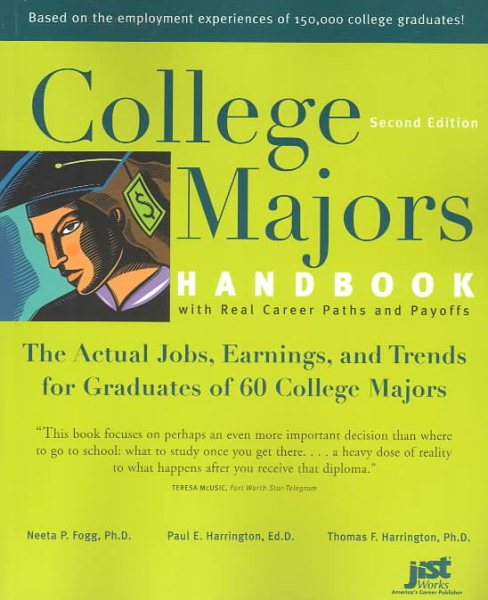 College Majors Handbook with Real Career Paths and Payoffs: The Actual Jobs, Earnings, and Trends for Graduates of 60 College Majors cover