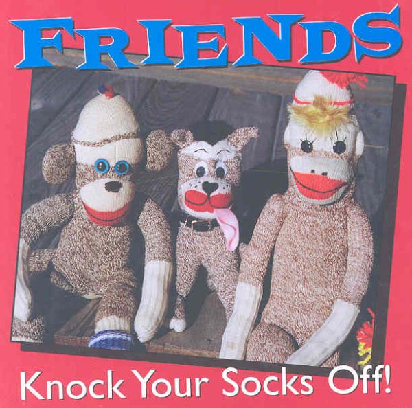 Friends Knock Your Socks Off (Keepsake) (Keepsakes) cover