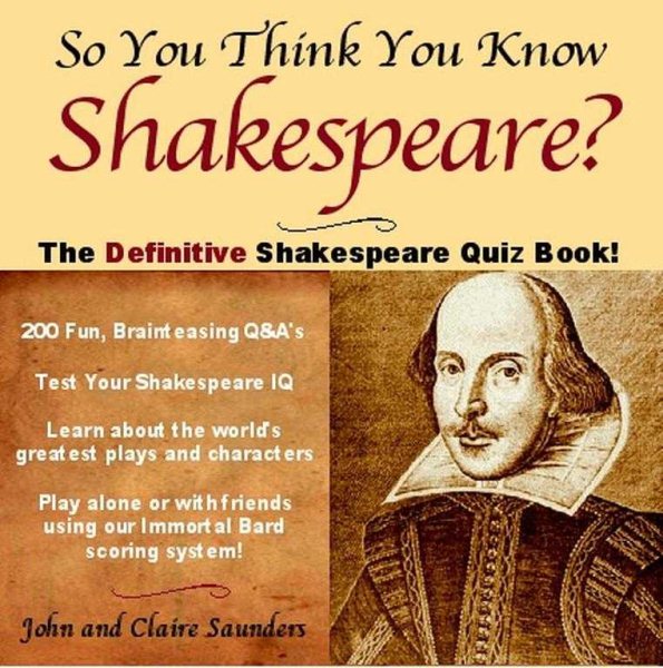 So You Think You Know Shakespeare?: The Ultimate Shakespeare Quiz Book cover