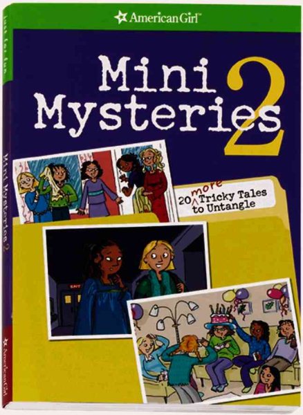 Mini Mysteries 2: 20 More Tricky Tales to Untangle (American Girl) (American Girl Library) cover