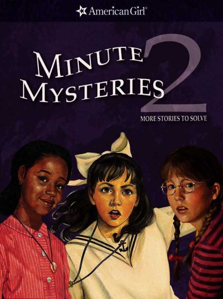 Minute Mysteries 2: More Stories to Solve (American Girl Mysteries) cover