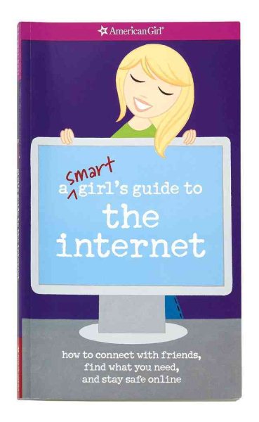 A Smart Girl's Guide to the Internet (American Girl Library) cover