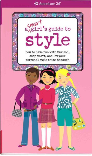 A Smart Girl's Guide to Style (Smart Girl's Guides) cover