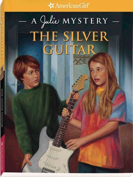 The Silver Guitar: A Julie Mystery (American Girl Mysteries) cover
