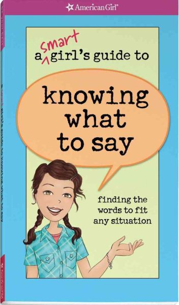 A Smart Girl's Guide to Knowing What to Say (American Girl) cover