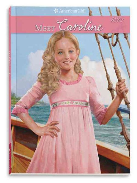 Meet Caroline: An American Girl (Caroline's American Girl Collection, 1)