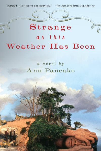 Strange as This Weather Has Been: A Novel cover