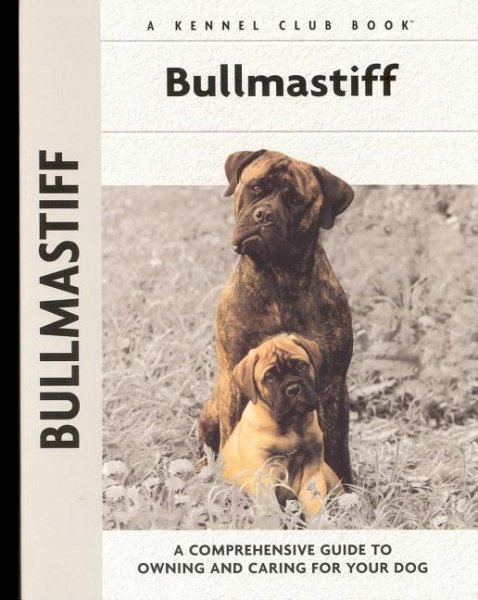 Bullmastiff (Comprehensive Owner's Guide)