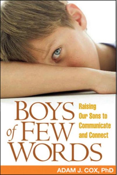Boys of Few Words: Raising Our Sons to Communicate and Connect cover
