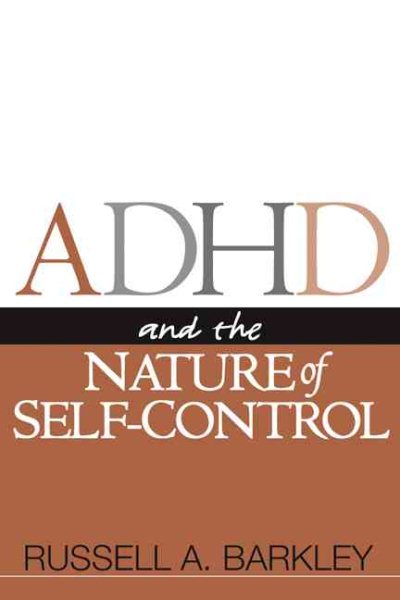 ADHD and the Nature of Self-Control