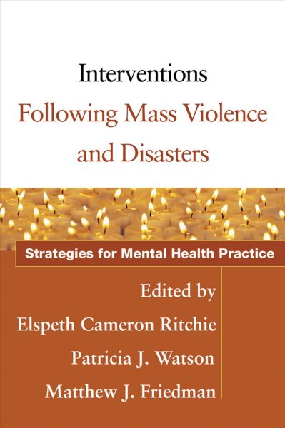 Interventions Following Mass Violence and Disasters: Strategies for Mental Health Practice cover