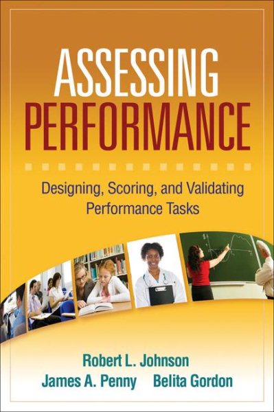 Assessing Performance: Designing, Scoring, and Validating Performance Tasks cover