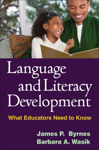 Language and Literacy Development: What Educators Need to Know (Solving Problems in the Teaching of Literacy)