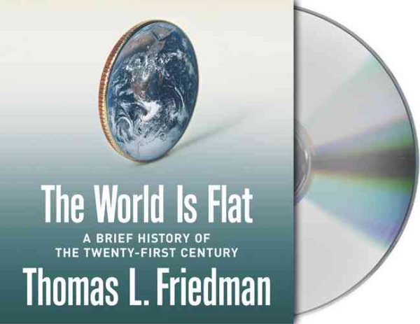 The World Is Flat: A Brief History of the Twenty-first Century cover