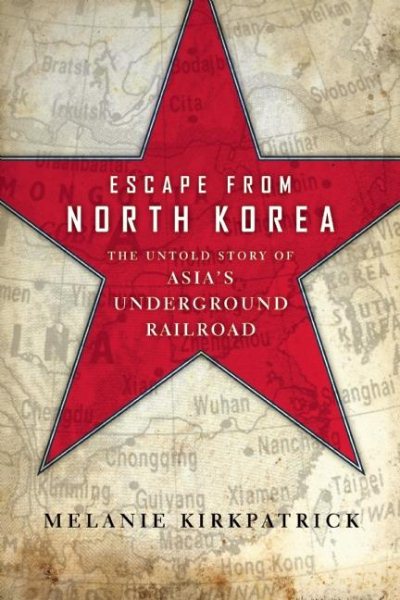 Escape from North Korea: The Untold Story of Asia's Underground Railroad cover