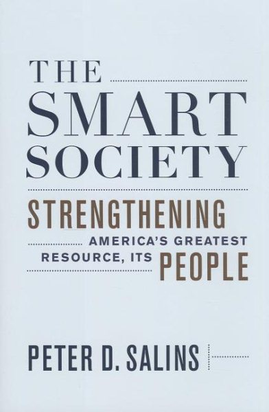 The Smart Society: Strengthening Americas Greatest Resource, Its People
