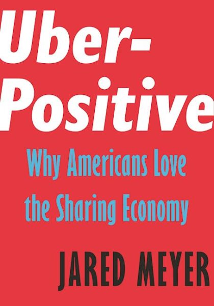 Uber-Positive: Why Americans Love the Sharing Economy (Encounter Intelligence) cover