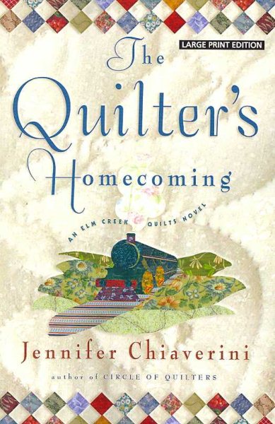 The Quilter's Homecoming (Elm Creek Quilts Series, Book 10)