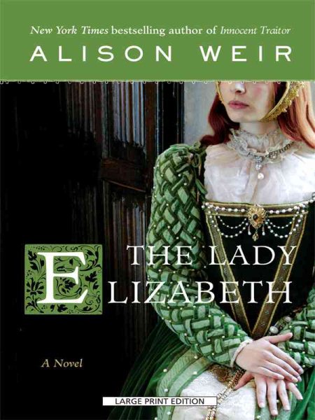 The Lady Elizabeth (Thorndike Press Large Print Historical Fiction)