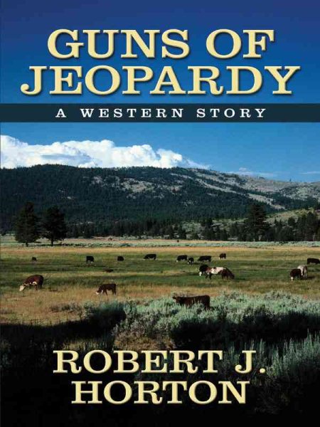 Five Star First Edition Westerns - Guns of Jeopardy