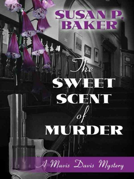 The Sweet Scent of Murder: A Mavis Davis Mystery (Five Star Mystery Series) cover