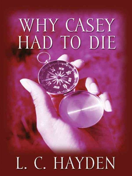 Why Casey Had to Die: A Harry Bronson Mystery (Five Star First Edition Mystery)