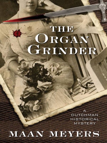 The Organ Grinder: A Dutchman Historical Mystery (Five Star Mysteries) cover