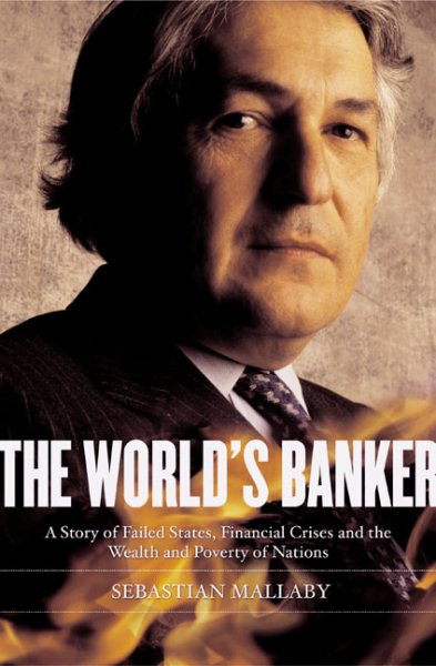 The World's Banker: A Story of Failed States, Financial Crises, and the Wealth and Poverty of Nations (Council on Foreign Relations Books (Penguin Press)) cover