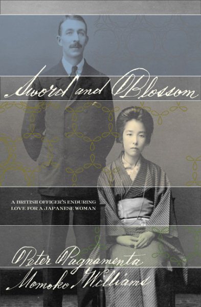 Sword and Blossom: A British Officer's Enduring Love for a Japanese Woman cover