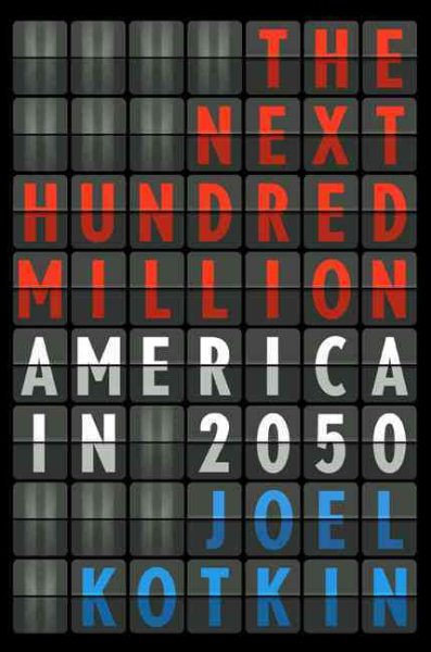 The Next Hundred Million: America in 2050 cover