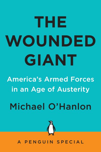The Wounded Giant: America's Armed Forces in an Age of Austerity cover