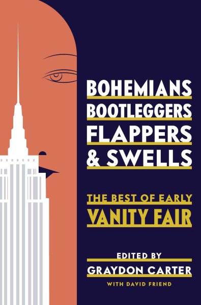 Bohemians, Bootleggers, Flappers, and Swells: The Best of Early Vanity Fair cover