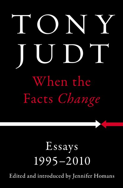 When the Facts Change: Essays, 1995-2010 cover