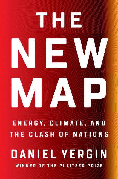 The New Map: Energy, Climate, and the Clash of Nations cover