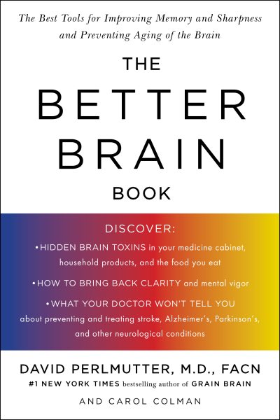 The Better Brain Book: The Best Tool for Improving Memory and Sharpness and Preventing Aging of the Brain cover