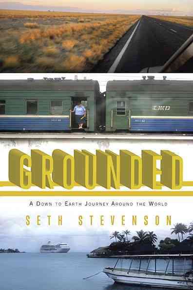 Grounded: A Down to Earth Journey Around the World cover