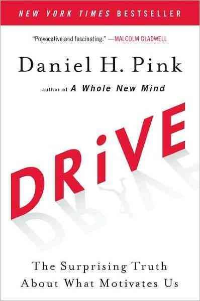 Drive: The Surprising Truth About What Motivates Us cover
