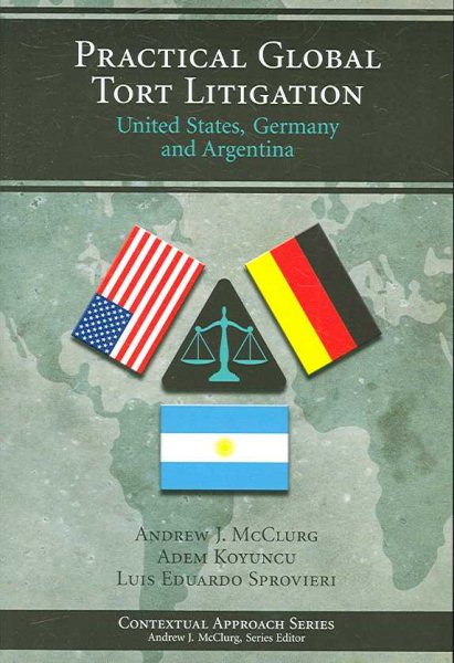 Practical Global Tort Litigation: United States, Germany and Argentina cover