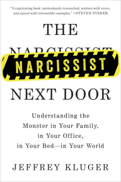 The Narcissist Next Door: Understanding the Monster in Your Family, in Your Office, in Your Bed-in Your World cover