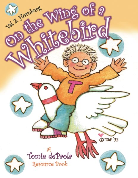 On the Wing of a Whitebird: A Tomie dePaola Resource Book