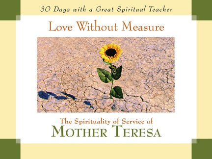 Love Without Measure: The Spirituality of Service of Mother Teresa (30 Days Series) cover