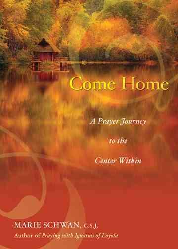 Come Home: A Prayer Journey to the Center Within cover